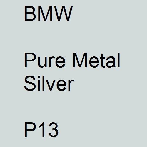 BMW, Pure Metal Silver, P13.